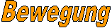 Bewegung